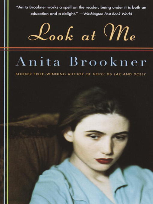 Title details for Look at Me by Anita Brookner - Available